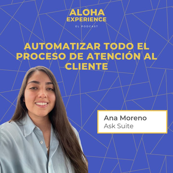 ¿Es posible automatizar todo el proceso de atención al cliente? Con Ana de AskSuite