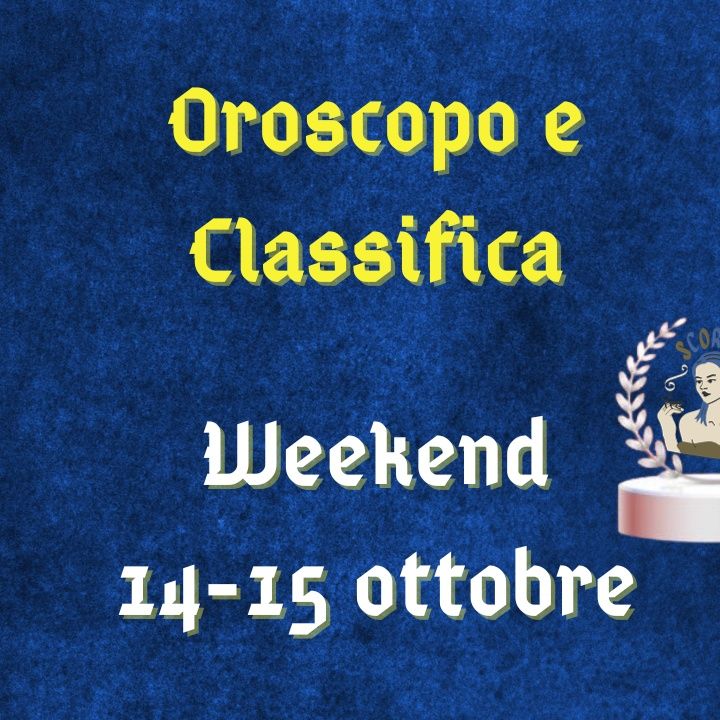 Oroscopo e classifica del weekend 14-15 ottobre 2023: Il Novilunio in Bilancia premia l'Acquario