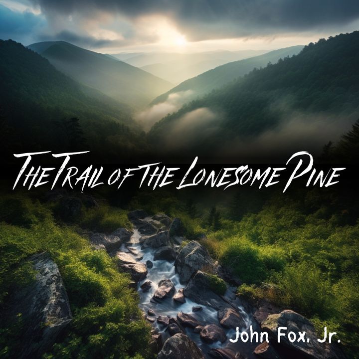 Chapter 3 - The Trail of the Lonesome Pine