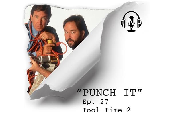 Punch It 27 - Tool Time 2