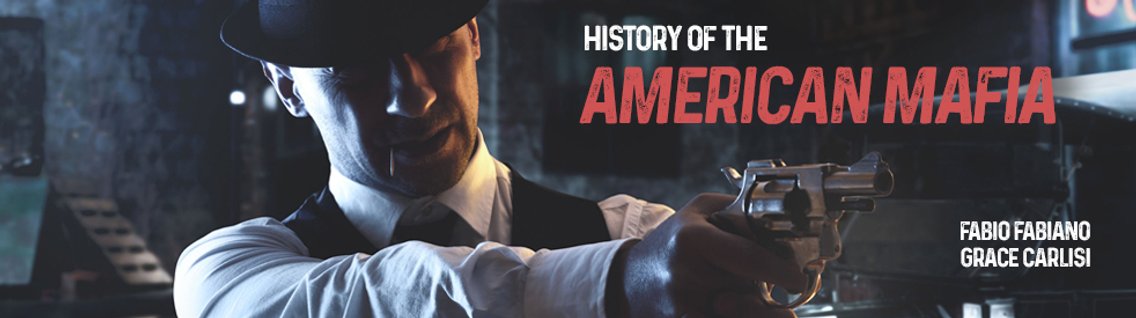 THE HISTORY OF THE AMERICAN MAFIA - Cover Image
