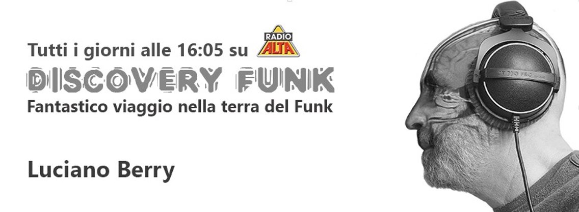 Discovery Funk - Fantastic Voyage to the Land of Funk! - Luciano Berry | Radio Alta - Cover Image
