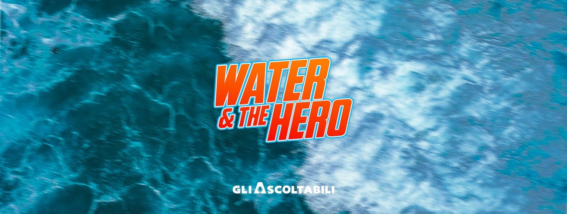 Water & The Hero - Cover Image