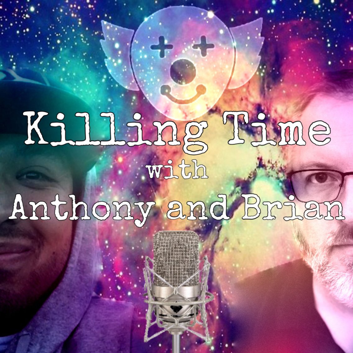 Killing Time with Anthony and Brian - Cover Image