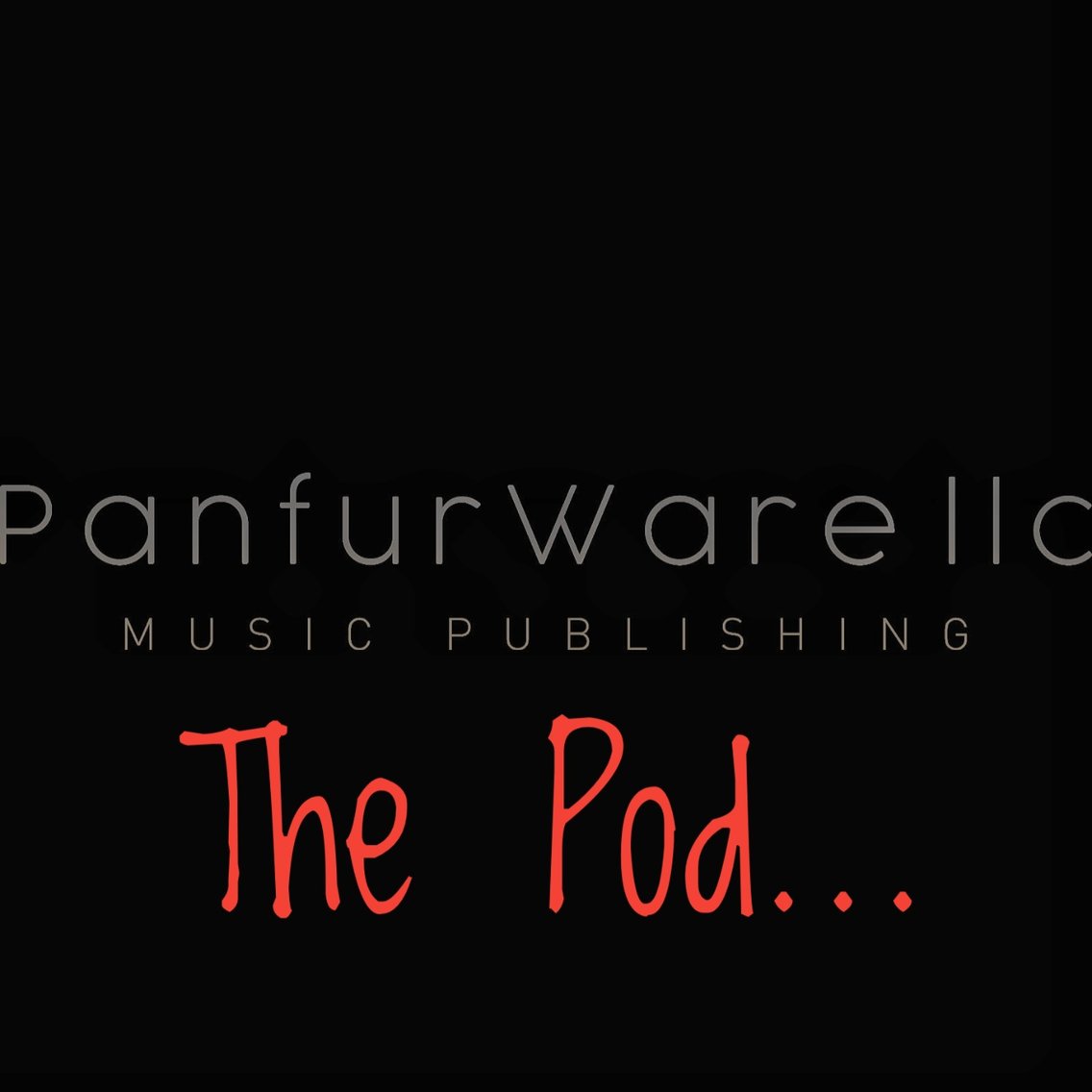 Panfurware LLC Music Publishing Podcast - Cover Image