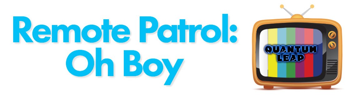 Remote Patrol: Oh Boy - Cover Image