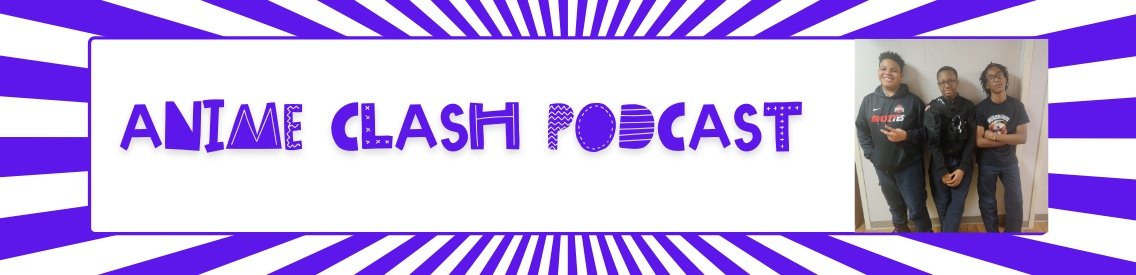 Anime Clash Podcast - immagine di copertina
