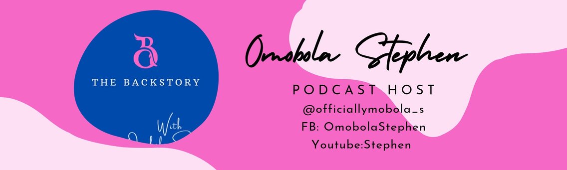 THE BACKSTORY WITH OMOBOLA STEPHEN - Cover Image