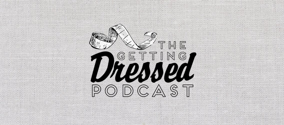 The Getting Dressed Podcast - Cover Image