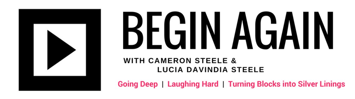 Begin Again with Cameron and Davindia - Cover Image