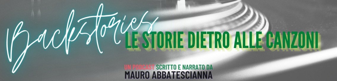 Backstories | Le Storie dietro alle Canzoni - Cover Image