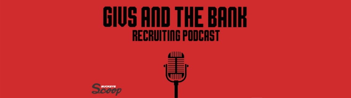 Givs and the Bank: Ohio State recruiting podcast - Cover Image
