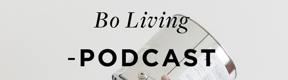 Bo Living -podcast - Cover Image