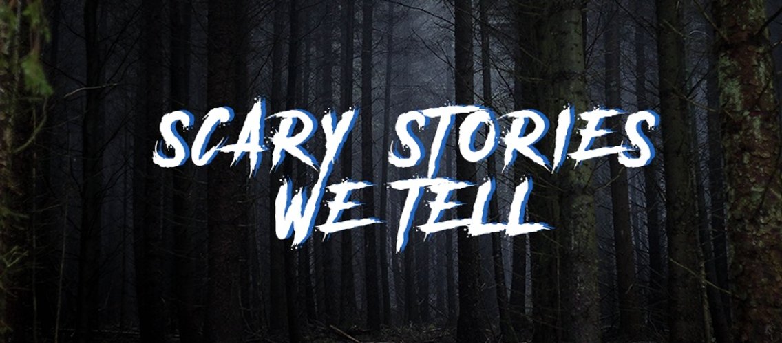 Scary Stories We Tell - Cover Image