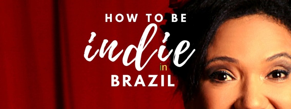 How to be Indie in Brazil - Cover Image