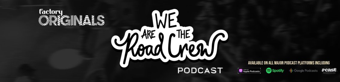 We Are The Road Crew Podcast - Cover Image
