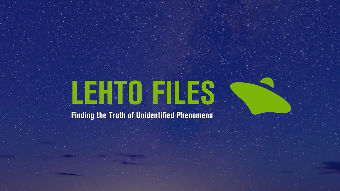Lehto Files - Investigating UAPs - Cover Image
