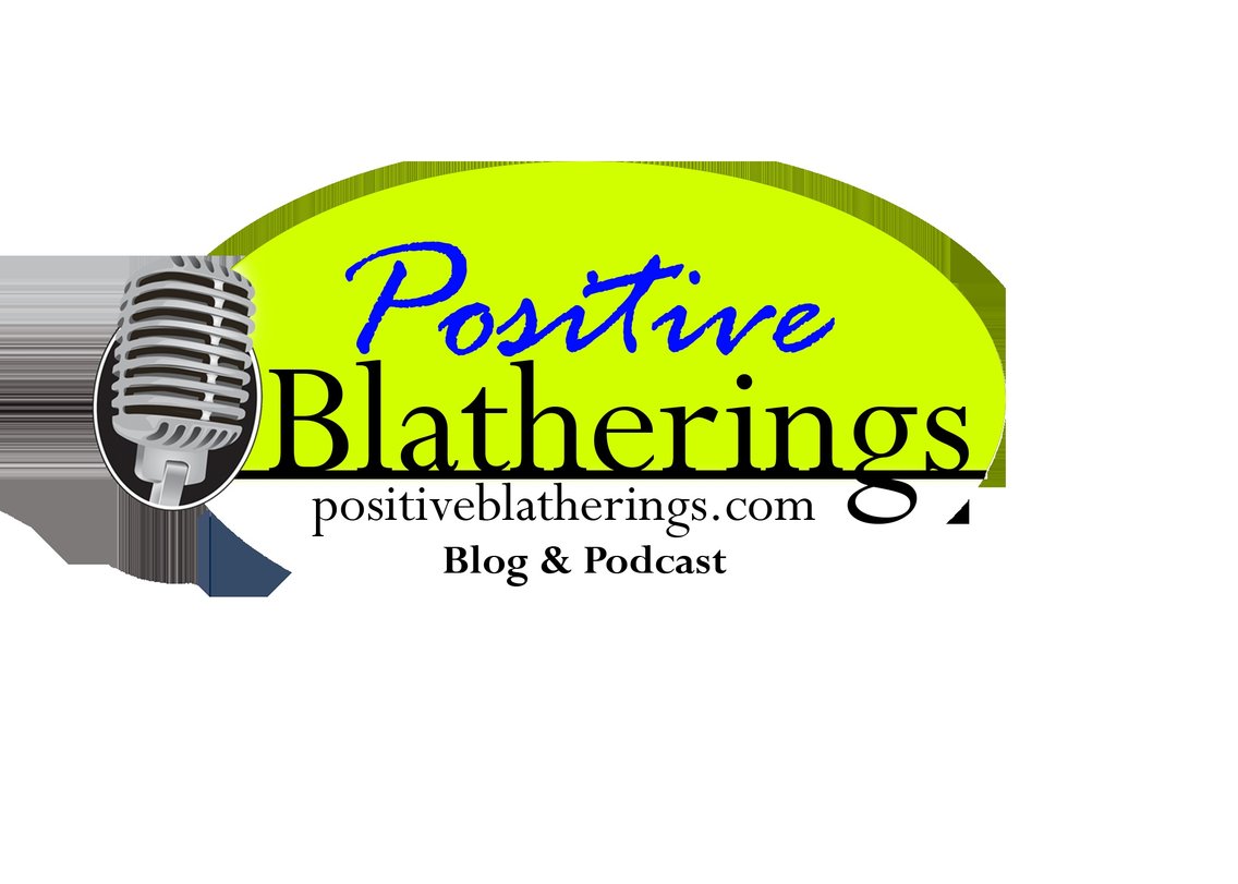 Positive Blatherings Podcast - Cover Image