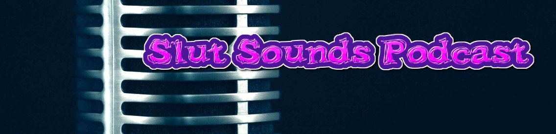 Slut Sounds Erotic Audio Podcast - Cover Image