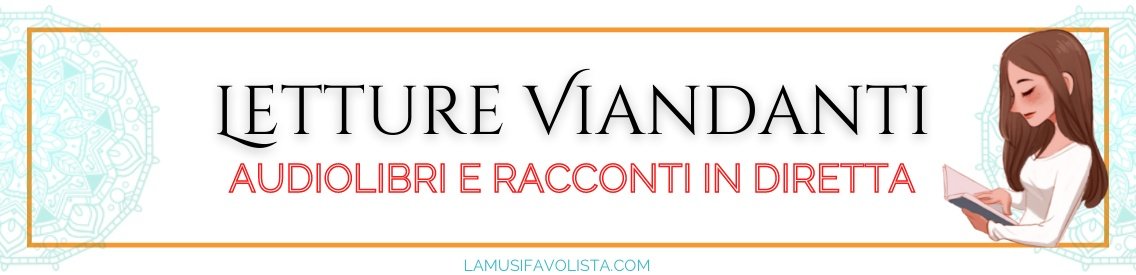 Letture Viandanti | #Audiolibri in diretta - Cover Image