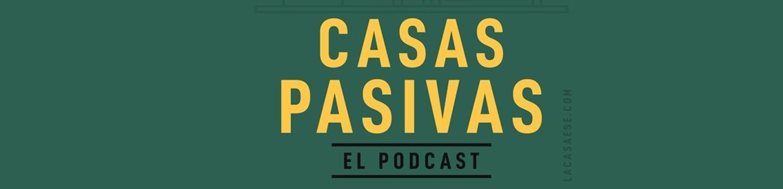 Casas pasivas, el podcast - Cover Image