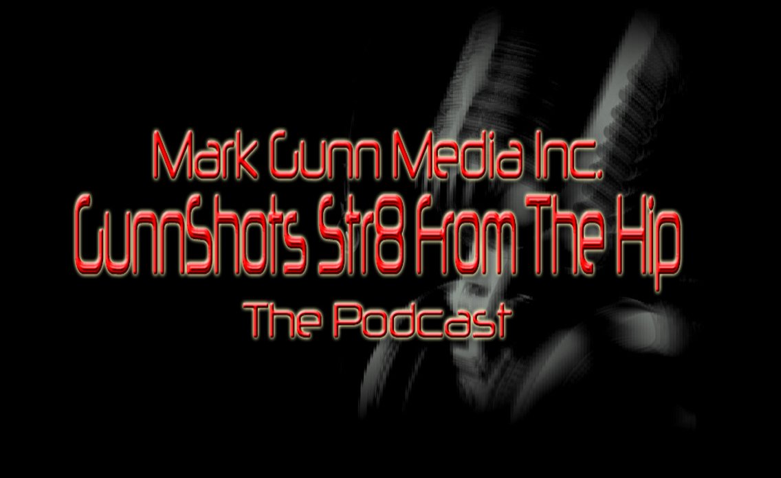 Podcast - GunnShots Str8 From The Hip - Cover Image