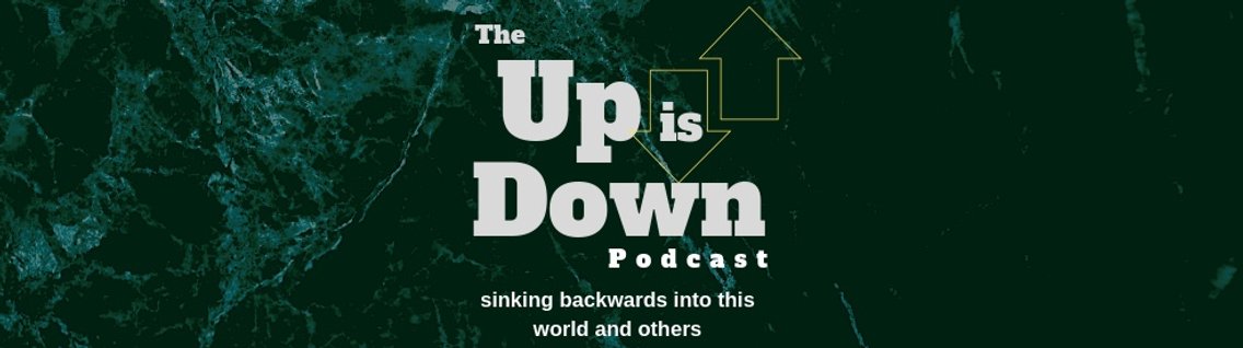 Up is Down Podcast - Cover Image