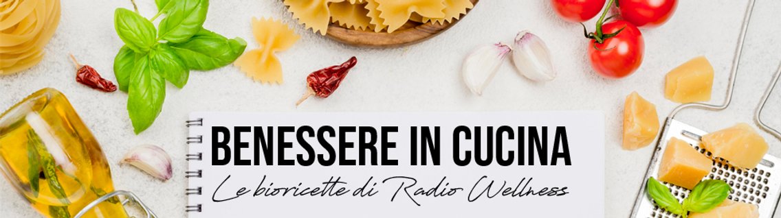 Il Benessere in Cucina by radioWellness - Cover Image