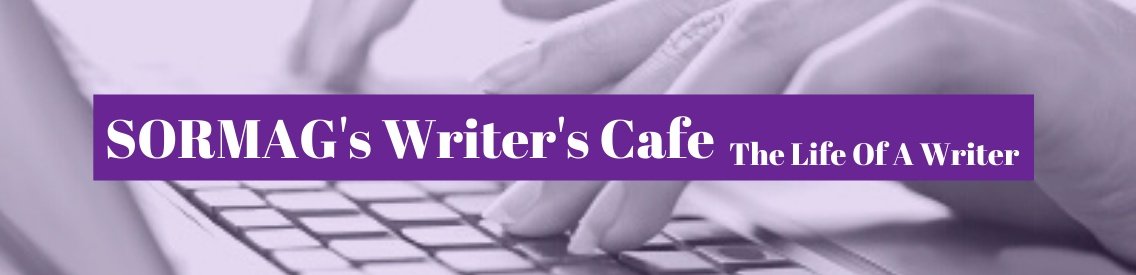 SORMAG's Writer's Cafe - The Life Of A Writer - Cover Image