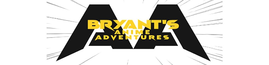 Bryant's Anime Adventures - Cover Image