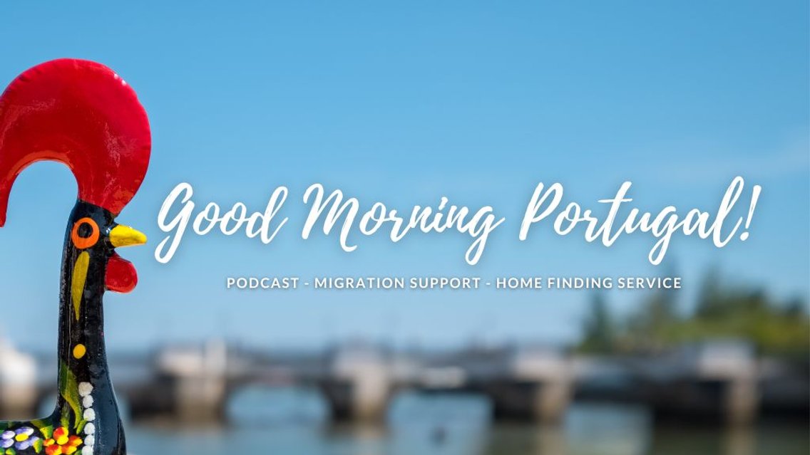 The Good Morning Portugal! podcast with Carl Munson - Cover Image
