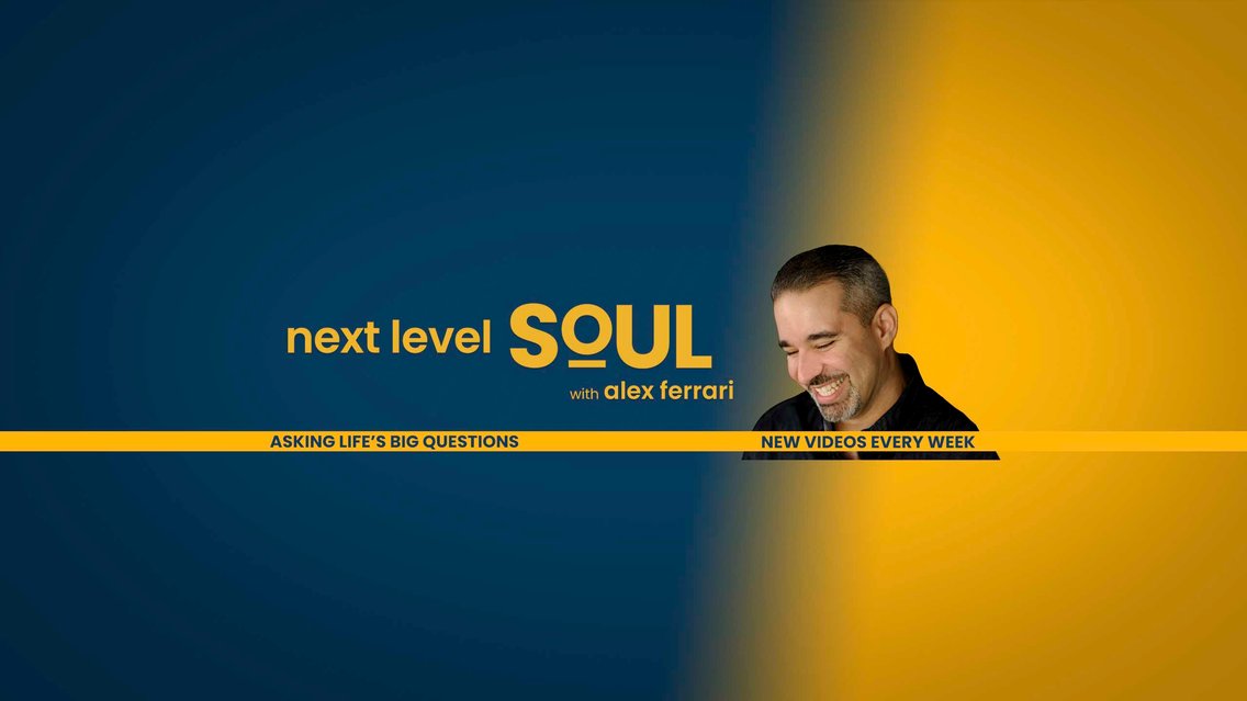 Next Level Soul with Alex Ferrari: A Mind, Body & Soul Podcast - Cover Image