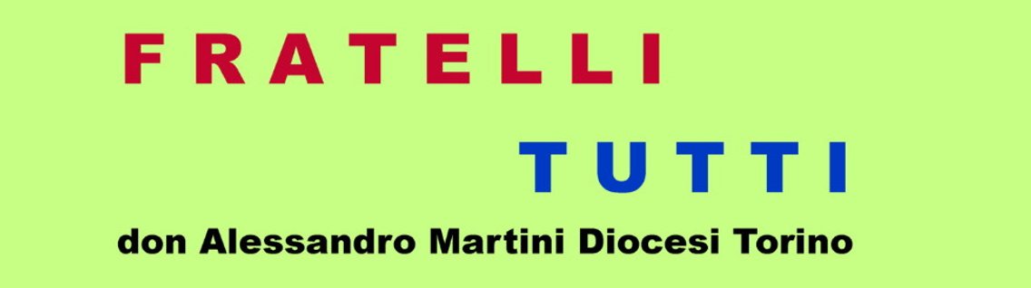 FRATELLI TUTTI - don Alessandro Martini - Cover Image