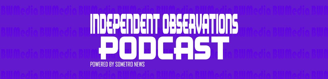 Independent Observations Podcast - Cover Image
