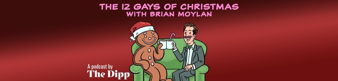 The 12 Gays of Christmas with Brian Moylan - Cover Image