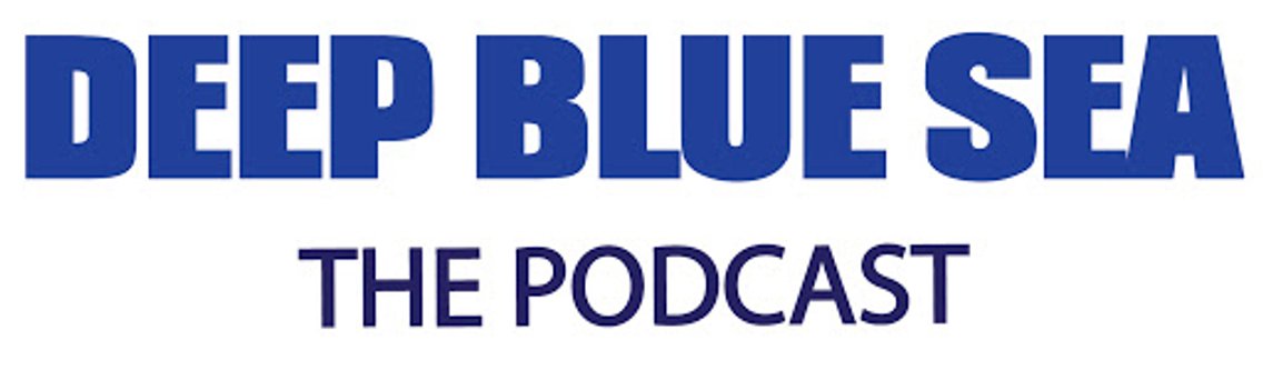 Deep Blue Sea - The Podcast - Cover Image