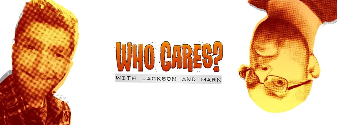 Who Cares? With Jackson and Mark - Cover Image