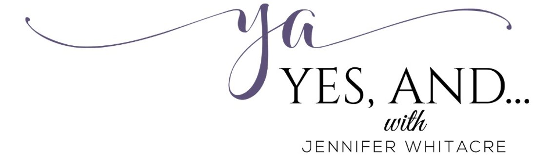 Yes, And... with Jennifer Whitacre - Cover Image