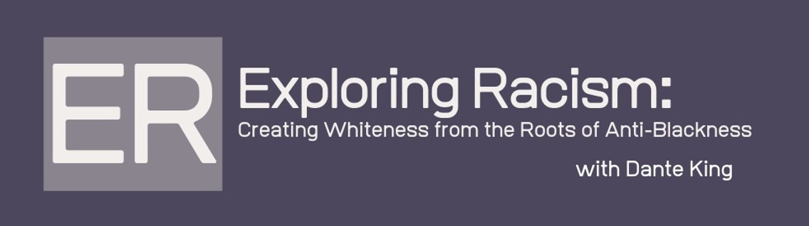Exploring Racism with Dante King - Cover Image