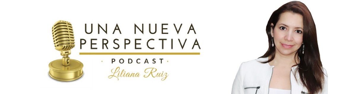 Una Nueva Perspectiva con Liliana Ruiz - Cover Image