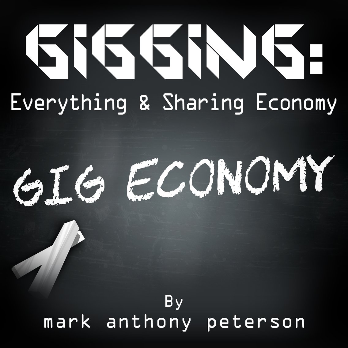 Gigging: Everything & Sharing Economy - Cover Image