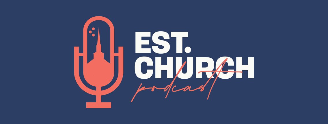 EST. - For the Established Church with Sam Rainer and Josh King - Cover Image