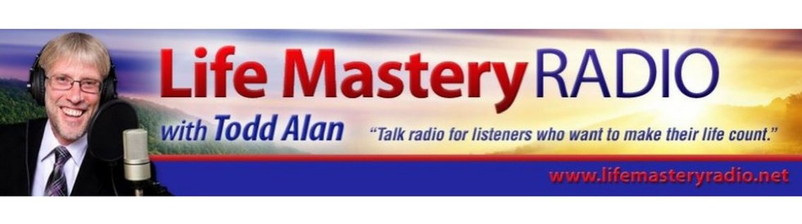 "Life Mastery Radio" with Todd & Jackie - Cover Image
