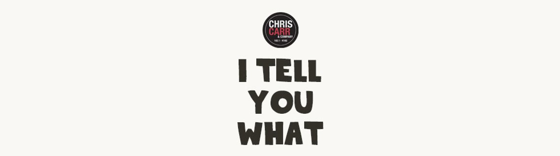 Chris Carr & Company's I Tell You What - Cover Image