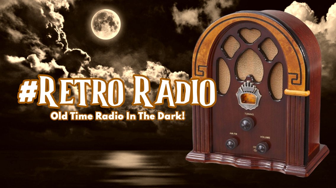 Retro Radio: Old Time Radio in the Dark - Cover Image