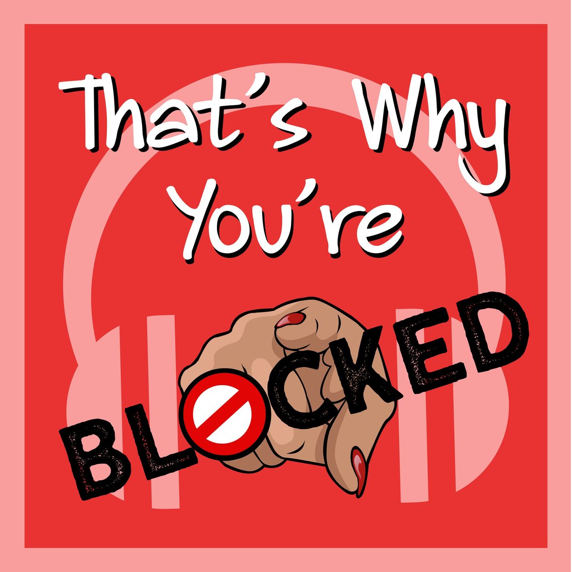 That's Why You're Blocked - Cover Image
