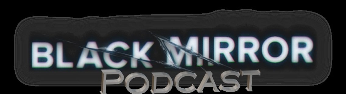 Black Mirror Podcast - imagen de portada
