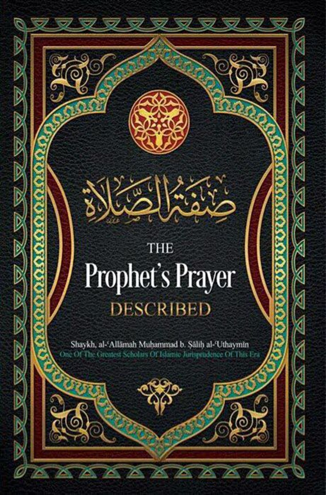 The Prophet's Prayer Described  ﷺ - Cover Image