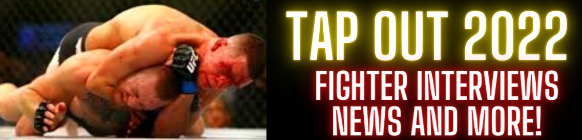 Tap Out 2022 - UFC, MMA News and Fighter Interviews Mixed Martial Arts Podcast - Cover Image