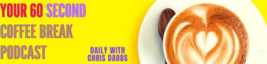 Your 60 second coffee break - with Chris Dabbs - Cover Image